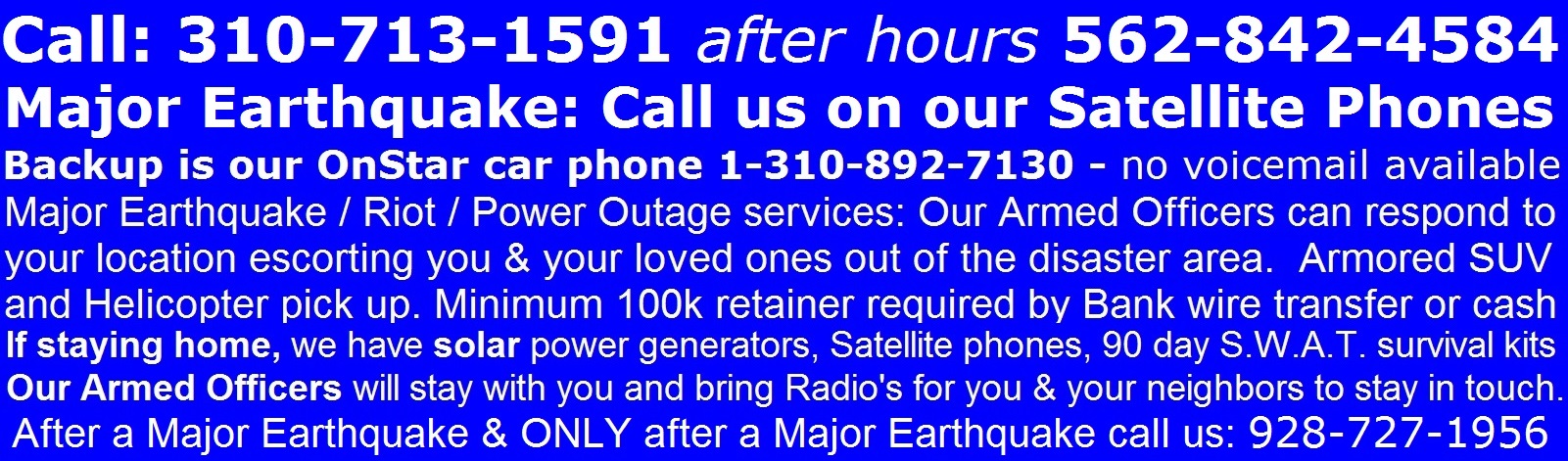 After a Major Earthquake & ONLY after a Major Earthquake call us: 928-727-1956