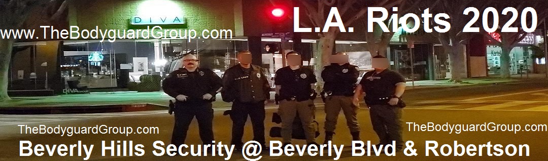 Beverly Hills 90210 L.A. RIOTS 2020 The Bodyguard Group of Beverly HIlls and SST PPO 15563 Team